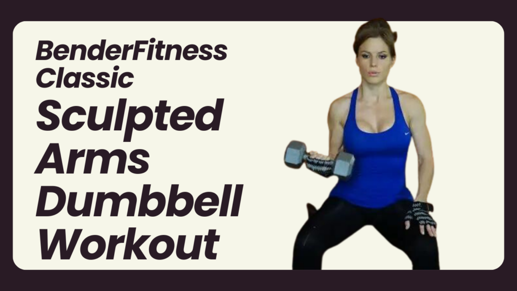 Dumbbell Workout for Slim & Sculpted Arms + Tabata Cardio Burn: Home  Workout – Bender Fitness